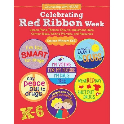 Celebrating Red Ribbon Week - by  Erainna Winnett (Paperback)