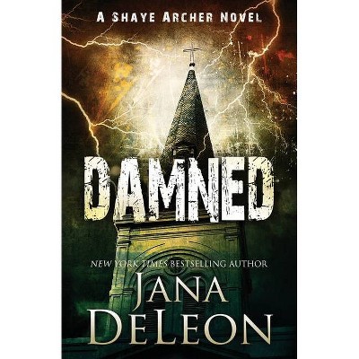 Damned - (Shaye Archer) by  Jana DeLeon (Paperback)