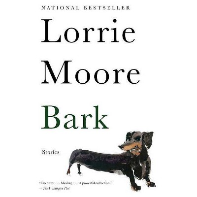 Bark - (Vintage Contemporaries) by  Lorrie Moore (Paperback)