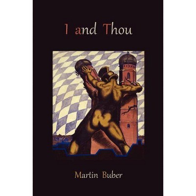 I and Thou - by  Martin Buber (Paperback)