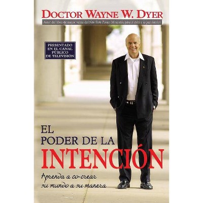 El Poder de la Intencion - 5th Edition by  Wayne Dyer (Paperback)