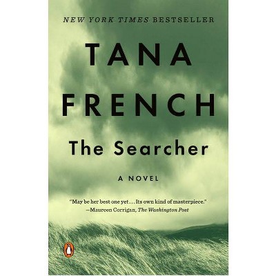 Searcher: A Novel - by Tana French (Paperback)