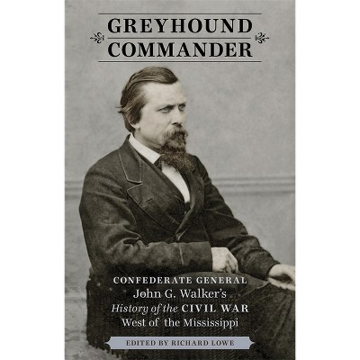 Greyhound Commander - by  Richard Lowe (Hardcover)