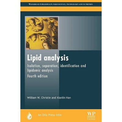 Lipid Analysis - (Oily Press Lipid Library) 4th Edition by  W W Christie & X Han (Paperback)