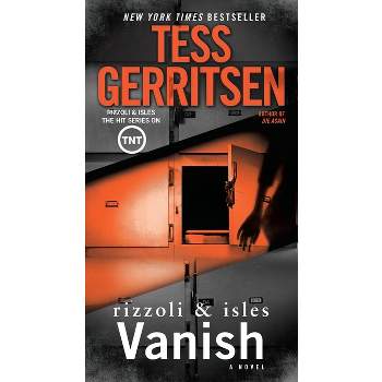 Vanish - (Rizzoli & Isles) by  Tess Gerritsen (Paperback)