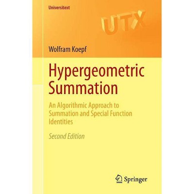 Hypergeometric Summation - (Universitext) 2nd Edition by  Wolfram Koepf (Paperback)