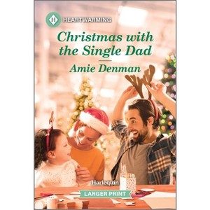 Christmas with the Single Dad - (Meet Me at Niagara Falls) Large Print by  Amie Denman (Paperback) - 1 of 1