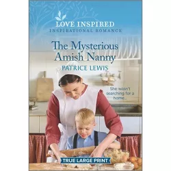 The Mysterious Amish Nanny - Large Print by  Patrice Lewis (Paperback)