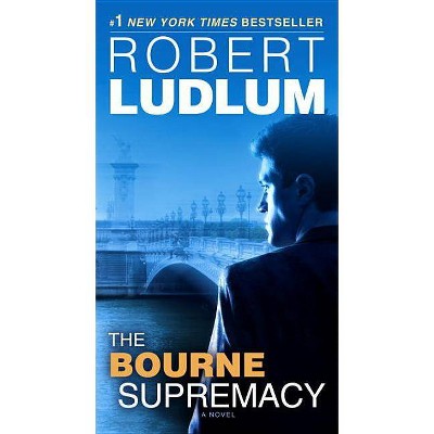 The Bourne Supremacy - (Jason Bourne) by  Robert Ludlum (Paperback)