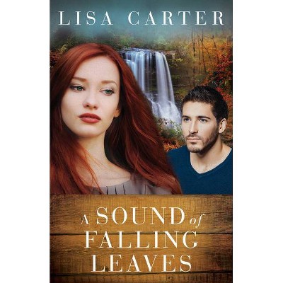 The Sound of Falling Leaves - by  Lisa Carter (Paperback)