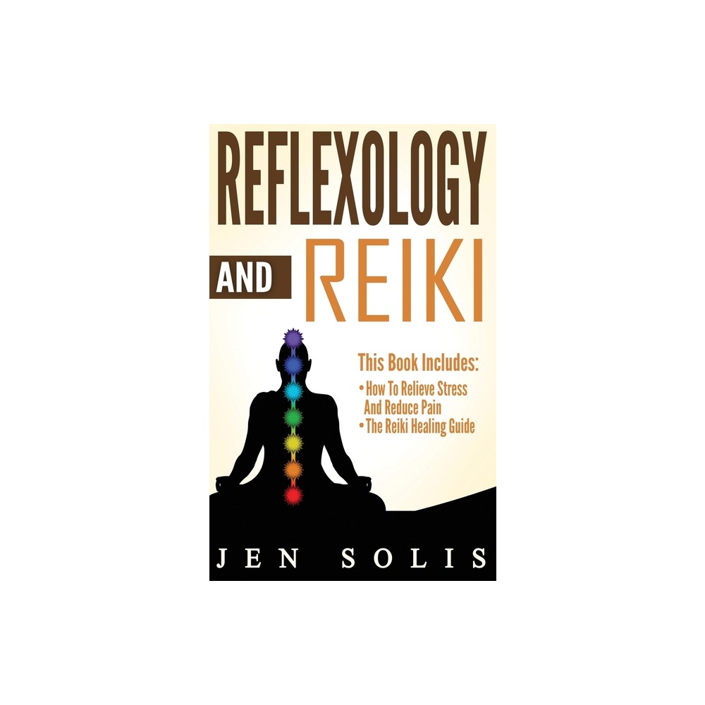 Reflexology - by Jen Solis (Hardcover)