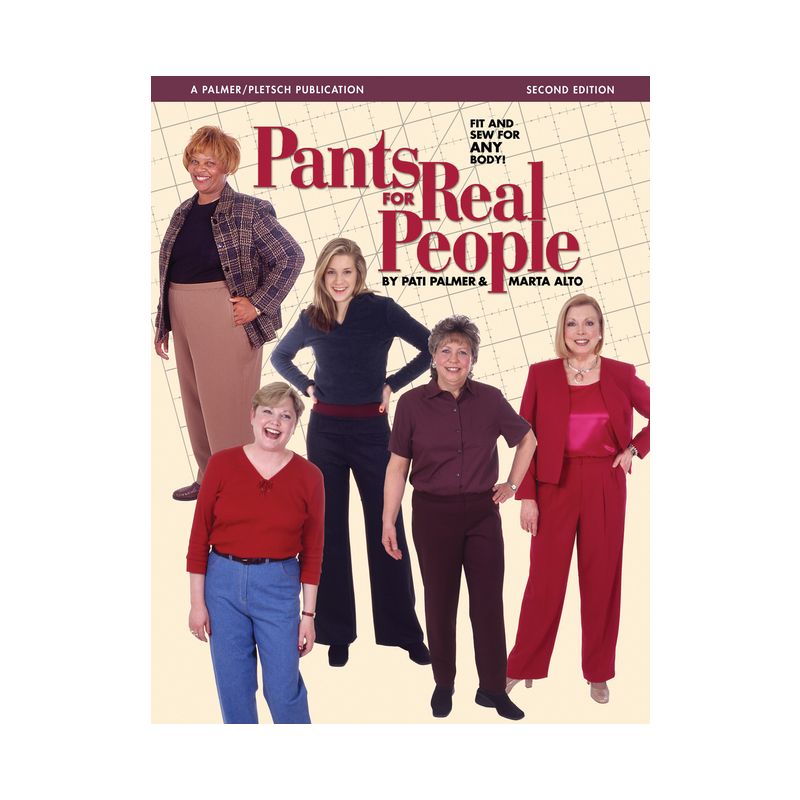Pants for Real People - (Sewing for Real People) 2nd Edition by  Marta Alto & Pati Palmer (Paperback), 1 of 2
