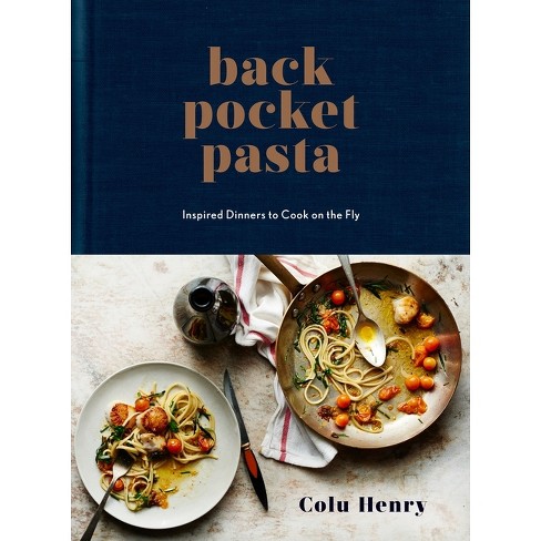 Back Pocket Pasta - by  Colu Henry (Hardcover) - image 1 of 1