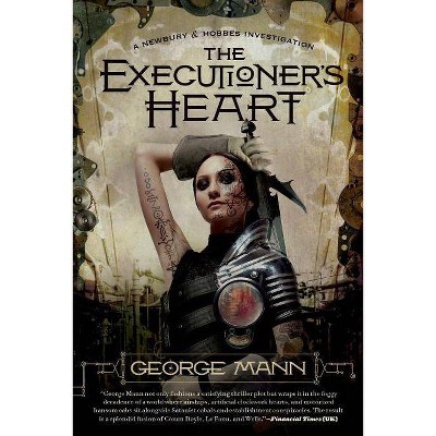 The Executioner's Heart - (Newbury & Hobbes) by  George Mann (Paperback)