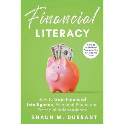 Financial Literacy - by  Shaun M Durrant (Paperback)