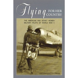 Flying for Her Country - by  Amy Strebe (Paperback) - 1 of 1
