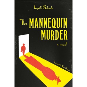 The Mannequin Murder - by  Ingvild Schade (Paperback) - 1 of 1