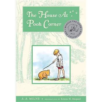 The House at Pooh Corner - (Winnie-The-Pooh) by  A A Milne (Hardcover)