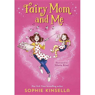 Fairy Mom and Me -  (Fairy Mom and Me) by Sophie Kinsella (Hardcover)