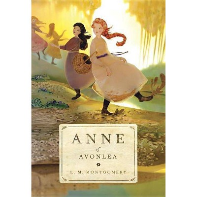 Anne of Avonlea - (Anne of Green Gables) by  L M Montgomery (Paperback)