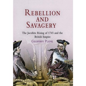 Rebellion and Savagery - (Early American Studies) by  Geoffrey Plank (Hardcover) - 1 of 1