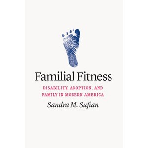 Familial Fitness - by  Sandra M Sufian (Hardcover) - 1 of 1