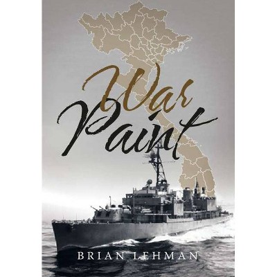 War Paint - by  Brian Lehman (Hardcover)