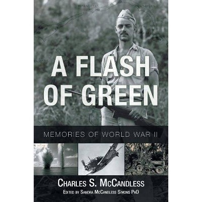A Flash of Green - by  Charles S McCandless (Paperback)