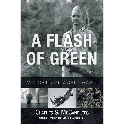 A Flash of Green - by  Charles S McCandless (Paperback)