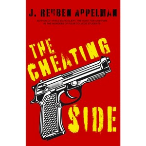 The Cheating Side - by  J Reuben Appelman (Paperback) - 1 of 1