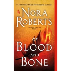 Of Blood and Bone - (Chronicles of the One, 2) by Nora Roberts (Paperback)