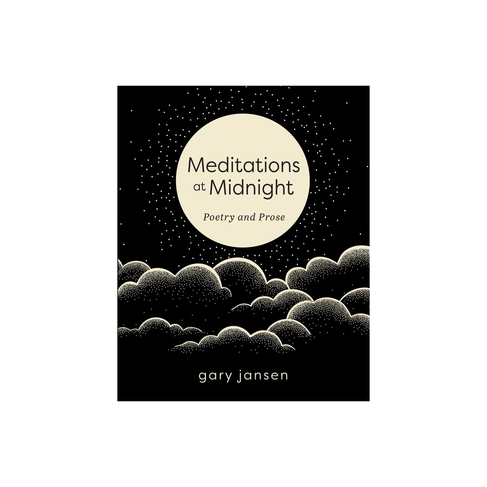 Meditations at Midnight - by Gary Jansen (Paperback)