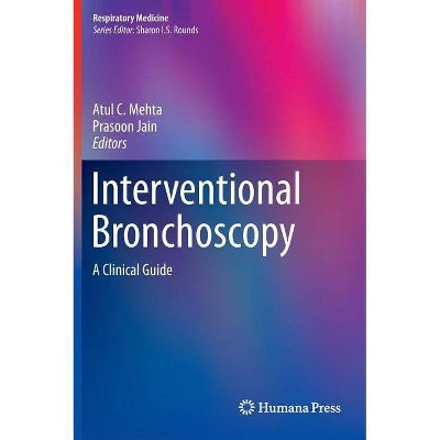 Interventional Bronchoscopy - (Respiratory Medicine) by  Atul Mehta & Prasoon Jain (Hardcover)