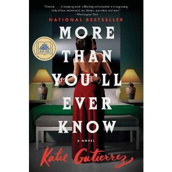 More Than You'll Ever Know - by  Katie Gutierrez (Paperback)