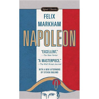 Napoleon - (Signet Classics) by  Felix Markham (Paperback)