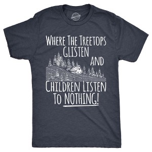 Mens Funny T Shirts Where The Tree Tops Glisten And Children Listen To Nothing Sarcastic Christmas Tee For Men - Crazy Dog Men's T Shirt - 1 of 4