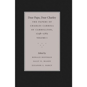 Dear Papa, Dear Charley - (Published by the Omohundro Institute of Early American Histo) by  Ronald Hoffman & Sally D Mason & Eleanor S Darcy - 1 of 1