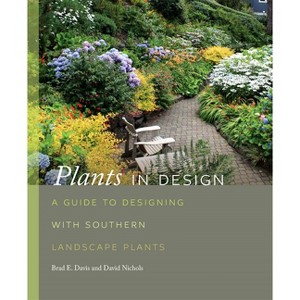 Plants in Design - (Wormsloe Foundation Nature Books) by  Brad Davis & David Nichols (Hardcover) - 1 of 1