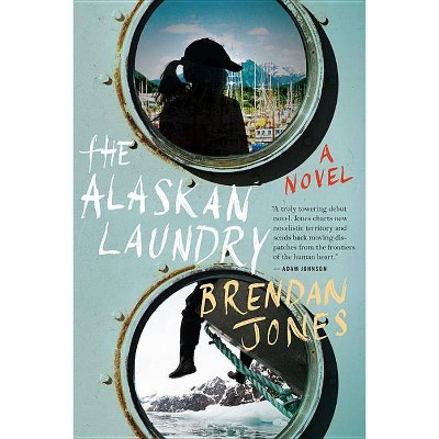  The Alaskan Laundry - by  Brendan Jones (Paperback) 