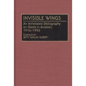 Invisible Wings - (Bibliographies and Indexes in Afro-American and African Stud) Annotated by  Betty K Gubert (Hardcover) - 1 of 1