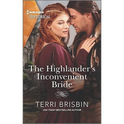 The Highlander's Inconvenient Bride - (Highland Feuding) by  Terri Brisbin (Paperback)