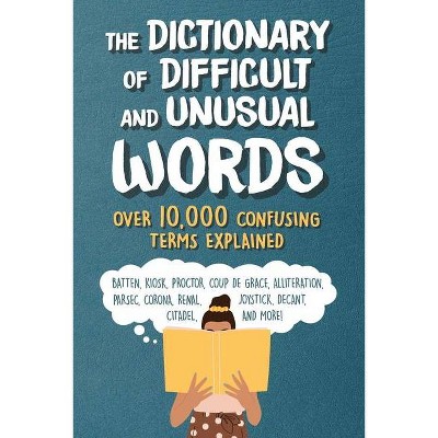 The Dictionary of Difficult and Unusual Words - by  Diagram Group (Paperback)