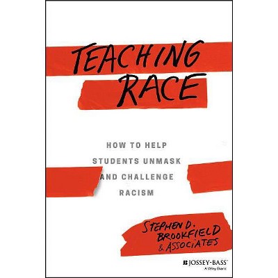 Teaching Race - by  Stephen D Brookfield (Hardcover)