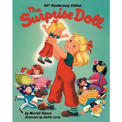 The Surprise Doll 60th Anniversary Edition - by  Morrell Gipson (Hardcover)