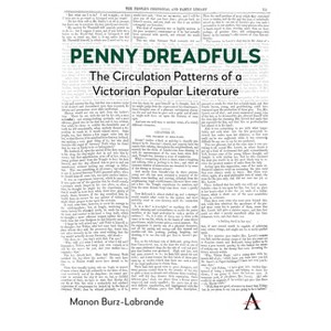 Penny Dreadfuls - (Anthem Impact in Victorian Popular Fiction) by  Manon Burz-Labrande (Paperback) - 1 of 1