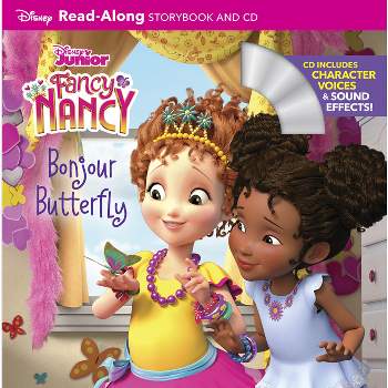 Fancy Nancy Readalong Storybook and CD: Bonjour Butterfly - (Read-Along Storybook and CD) by  Disney Books (Paperback)