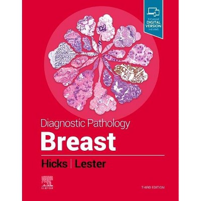 Diagnostic Pathology: Breast - 3rd Edition,Annotated by  Susan C Lester & David G Hicks (Hardcover)