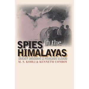 Spies in the Himalayas - (Modern War Studies) by  Mohan S Kohli & Kenneth Conboy (Hardcover) - 1 of 1