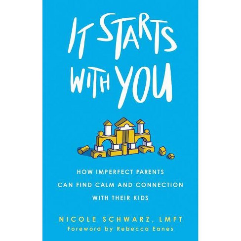 It Starts with You - by  Nicole Schwarz (Paperback) - image 1 of 1
