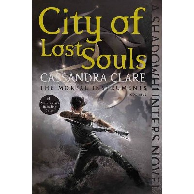 City of Lost Souls, 5 - (Mortal Instruments) by  Cassandra Clare (Paperback)